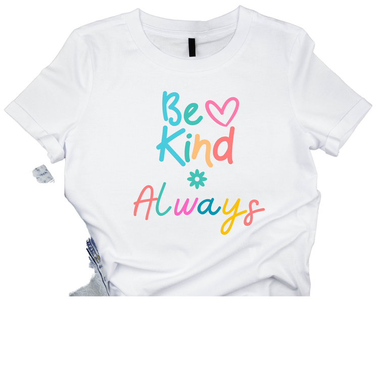 Be Kind Always Kids T-Shirt
