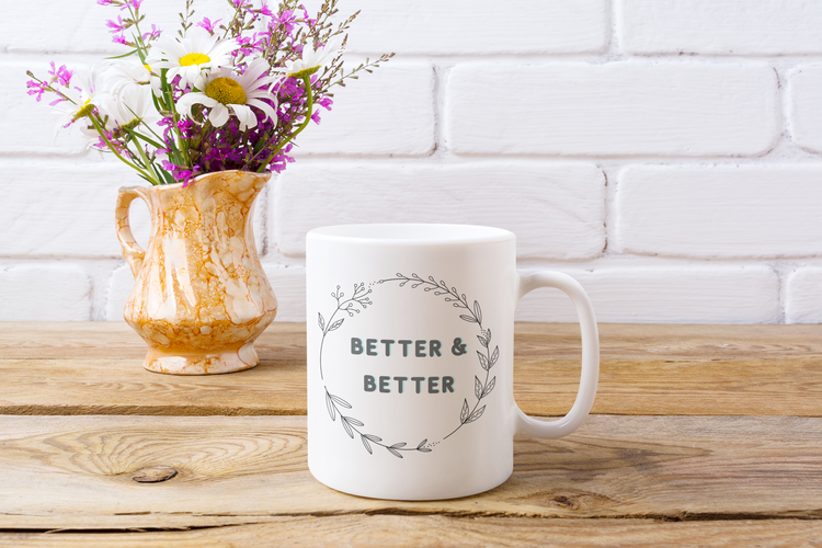 Better & Better Affirmation Mug